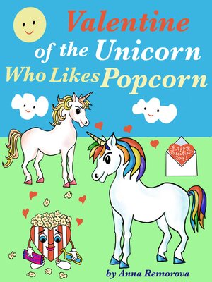 cover image of Valentine  of the  Unicorn Who Likes Popcorn